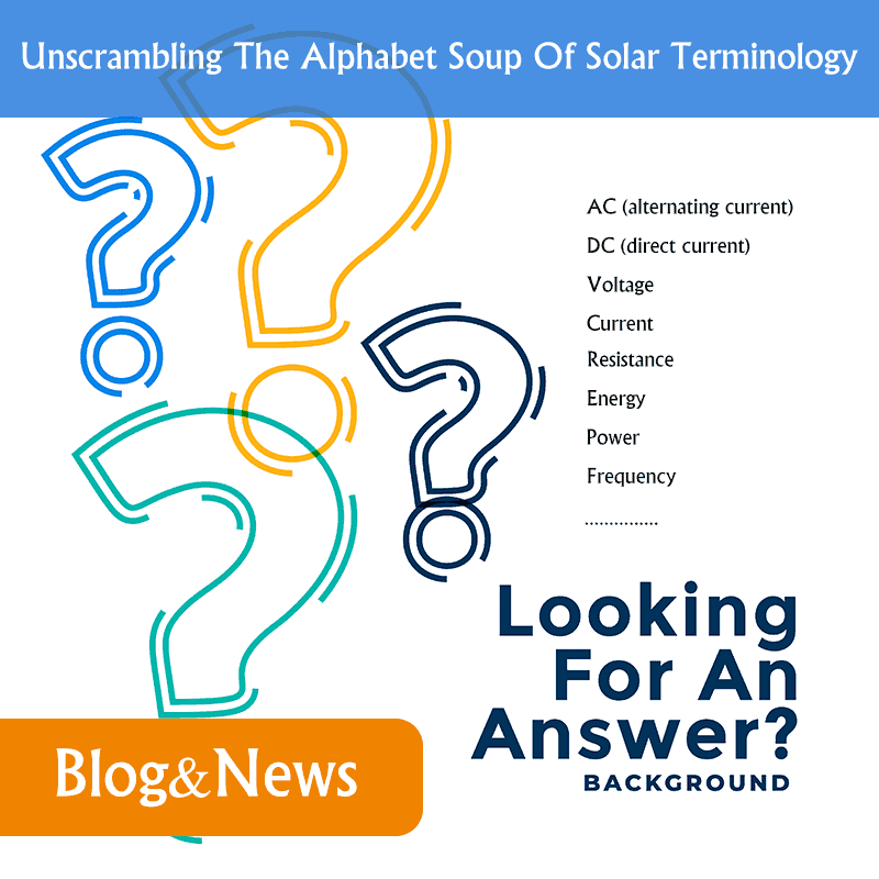 Unscrambling The Alphabet Soup Of Solar Terminology