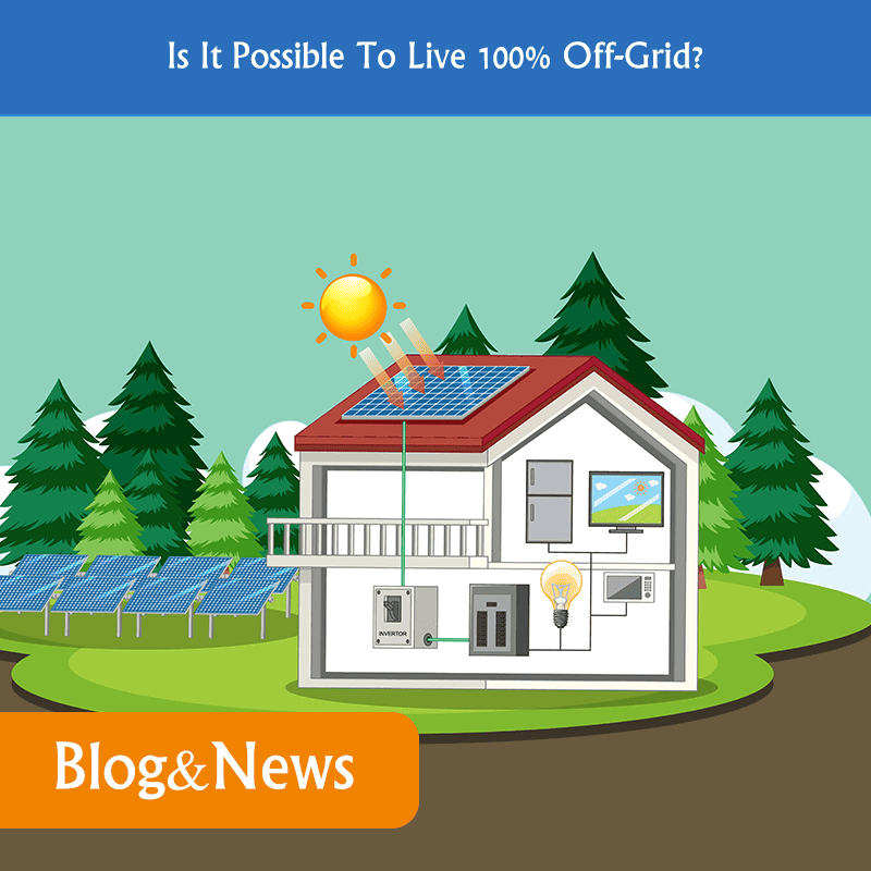 Is It Possible To Live 100% Off-Grid?