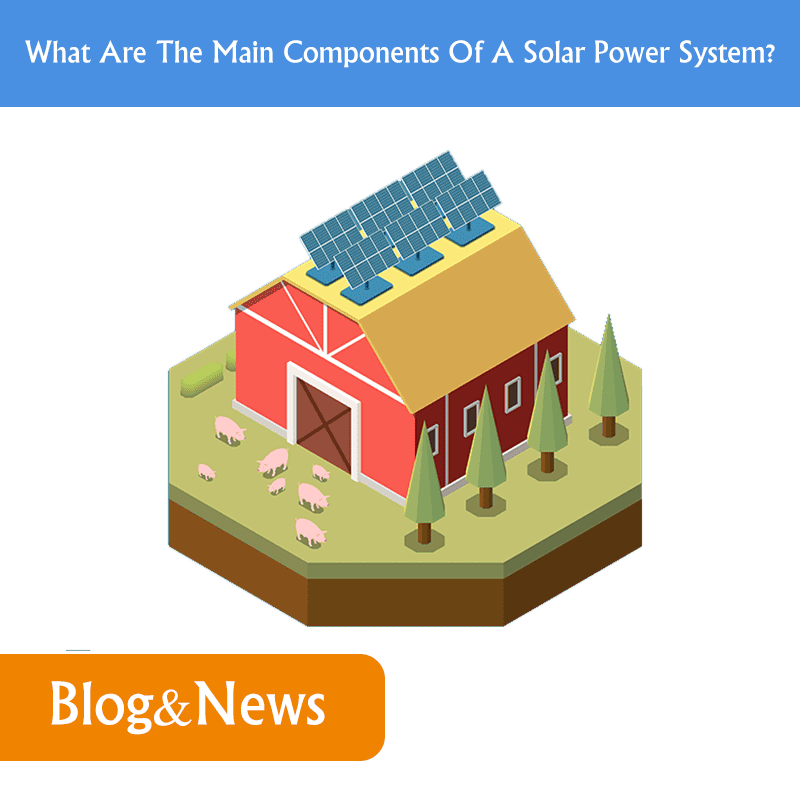 What Are The Main Components Of A Solar Power System?