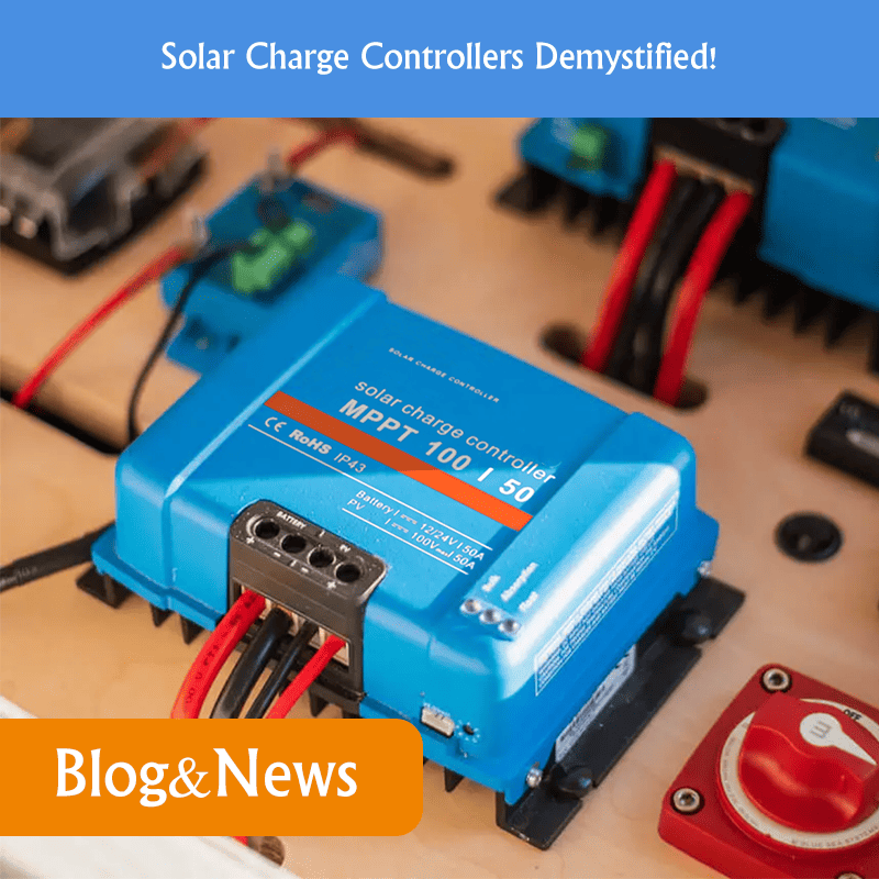 Solar Charge Controllers Demystified!